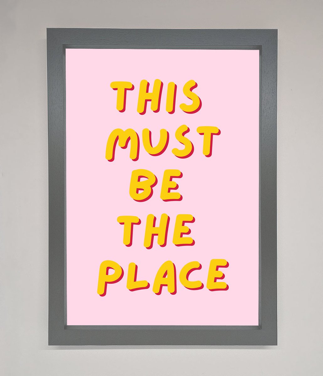 This Must Be The Place Framed Wall Art - Zestio