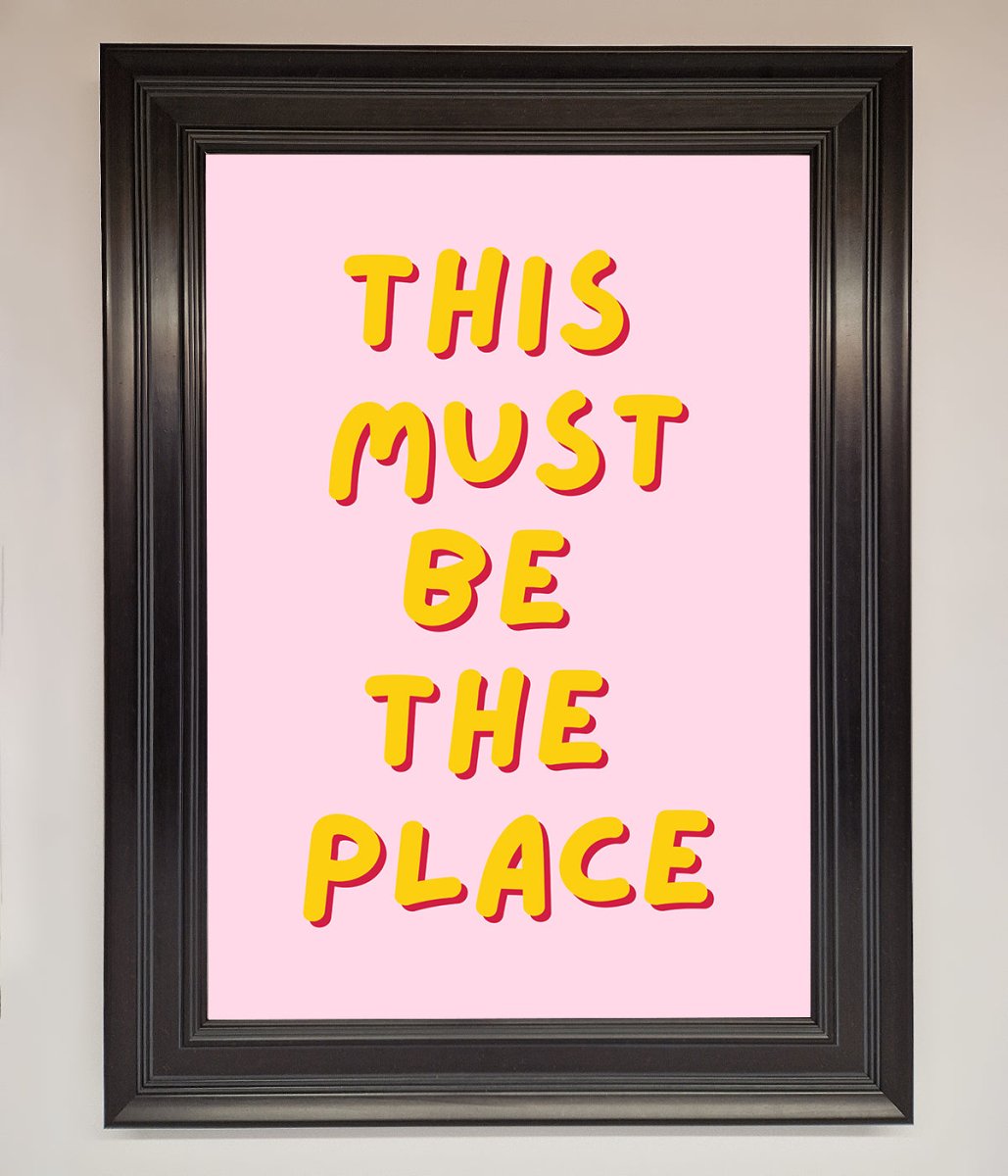 This Must Be The Place Framed Wall Art - Zestio