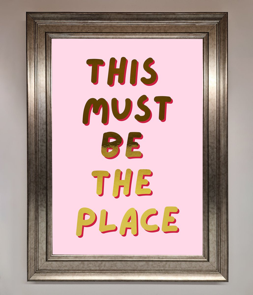 This Must Be The Place Pink Foil Print - Zestio