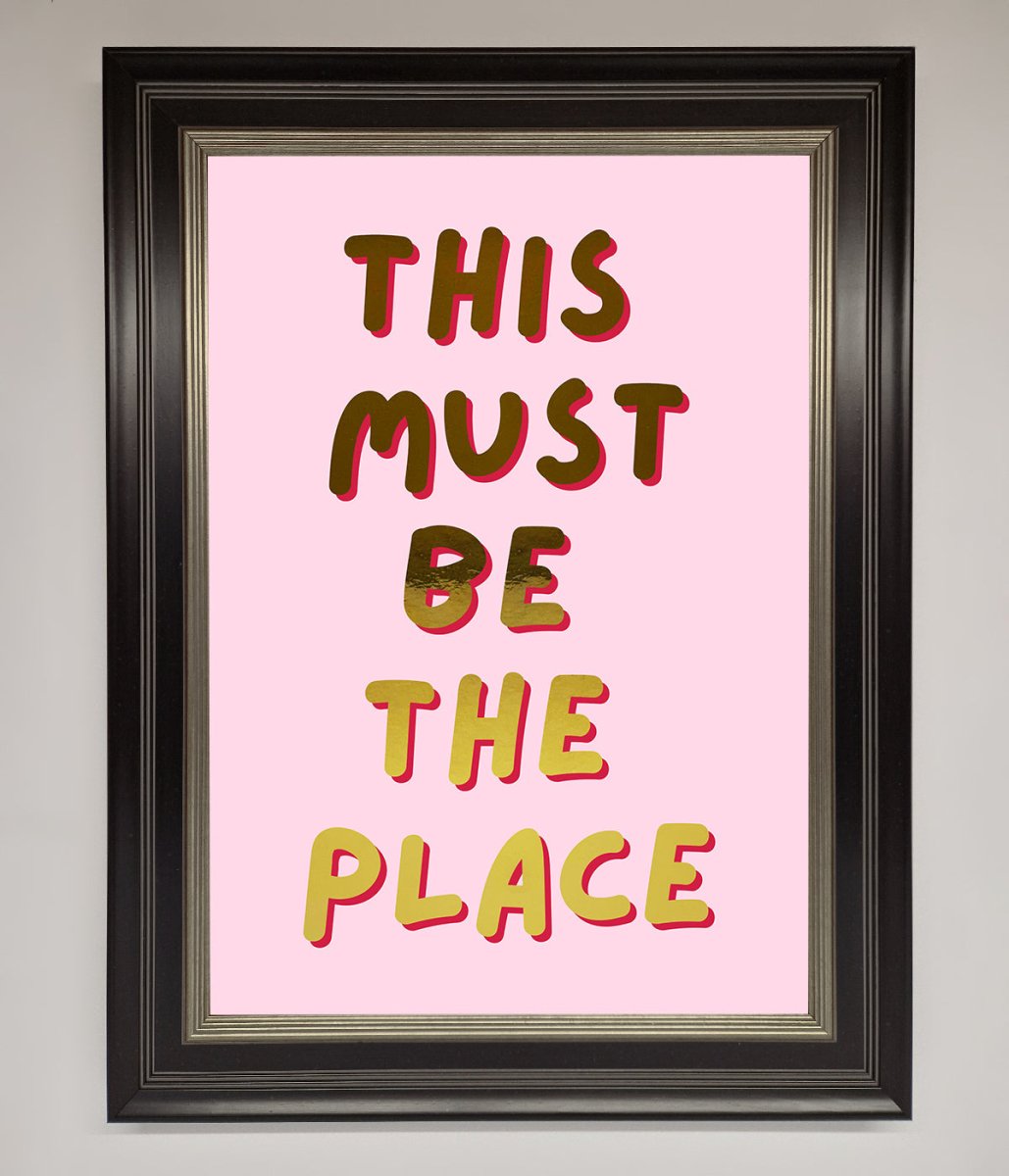 This Must Be The Place Pink Foil Print - Zestio