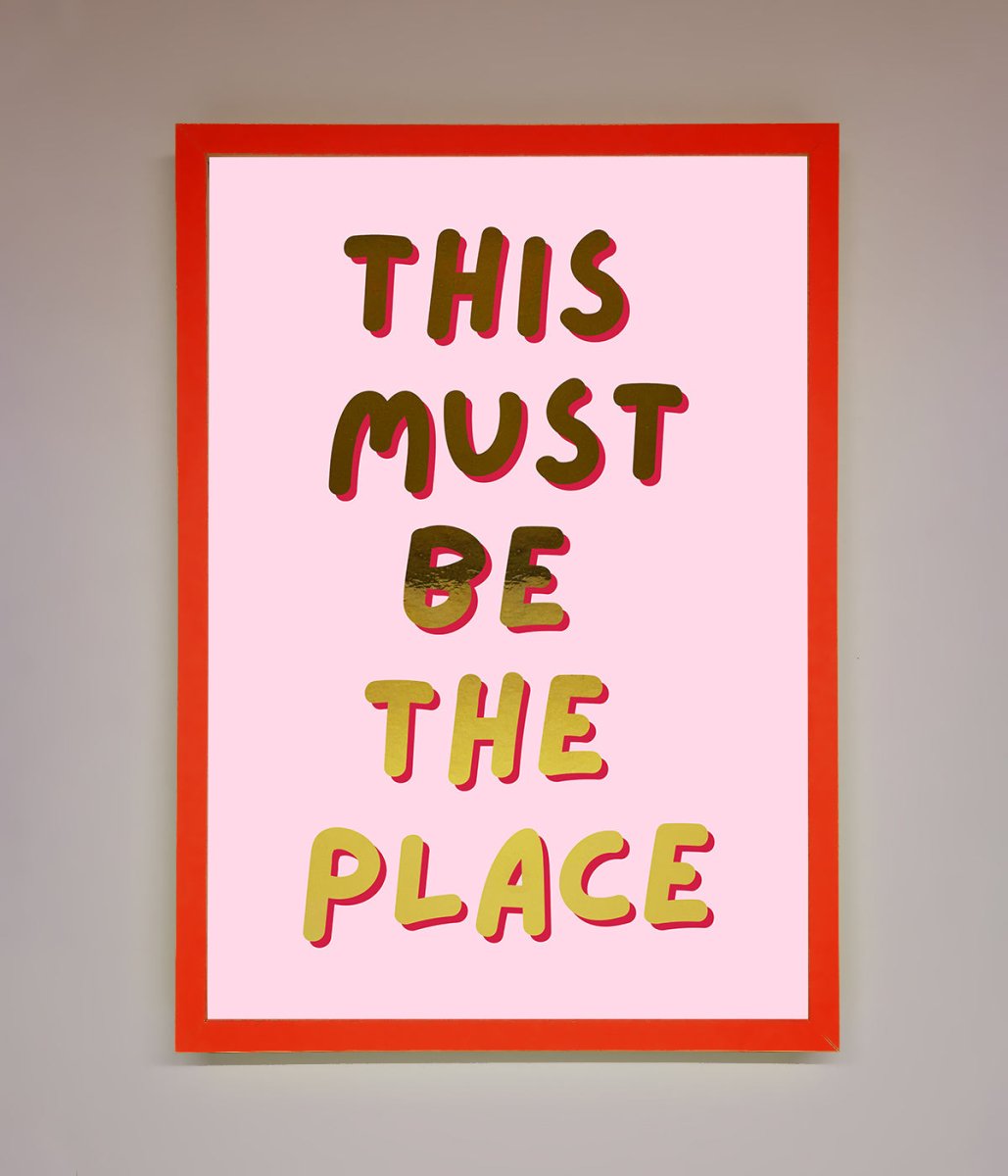 This Must Be The Place Pink Foil Print - Zestio