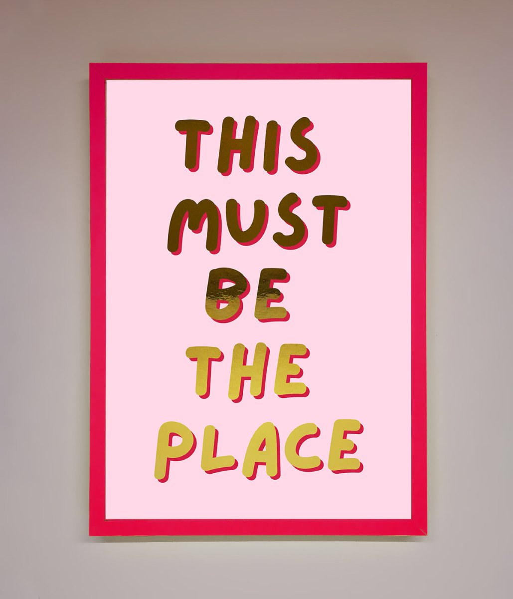 This Must Be The Place Pink Foil Print - Zestio
