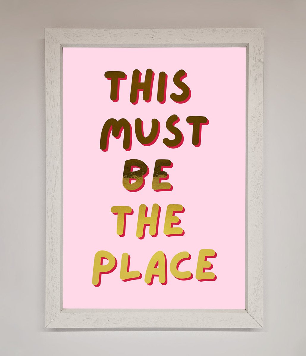 This Must Be The Place Pink Foil Print - Zestio