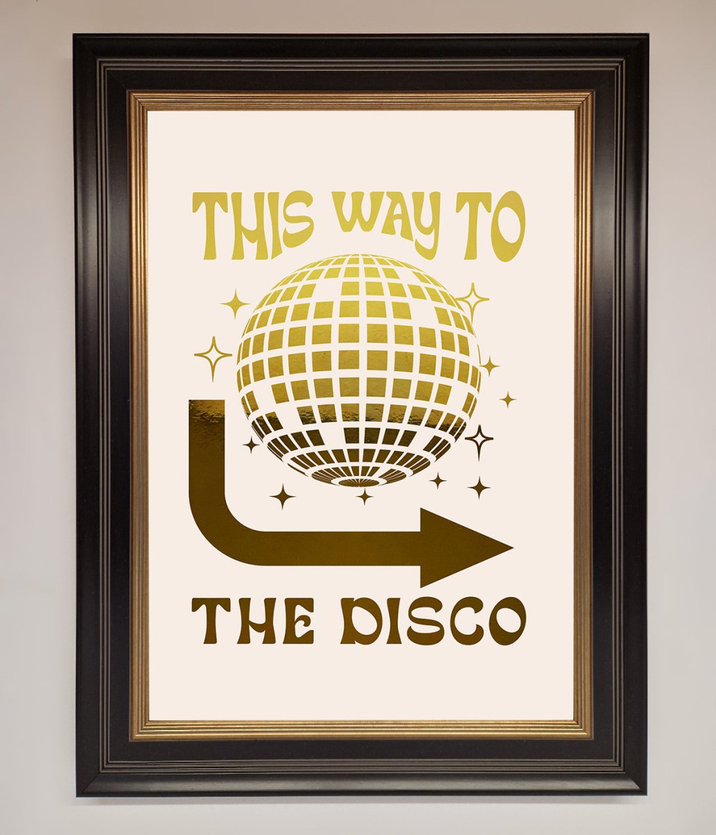 This Way To The Disco Foil Print - Zestio