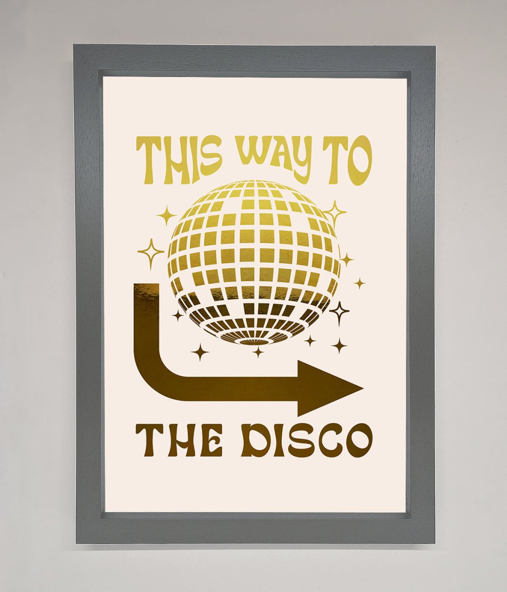 This Way To The Disco Foil Print - Zestio