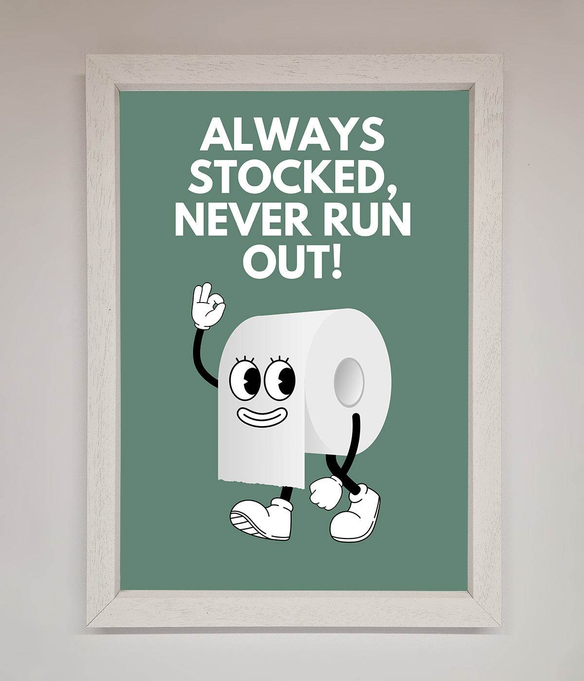 Always Stocked Bathroom Quote Framed Poster print