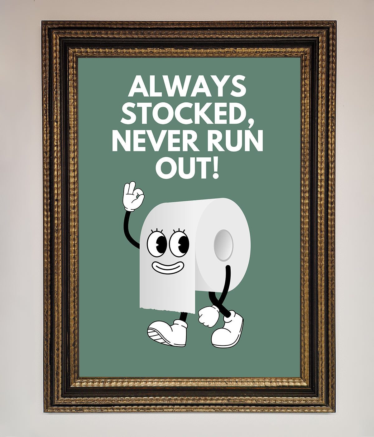 Always Stocked Bathroom Quote Framed Poster print