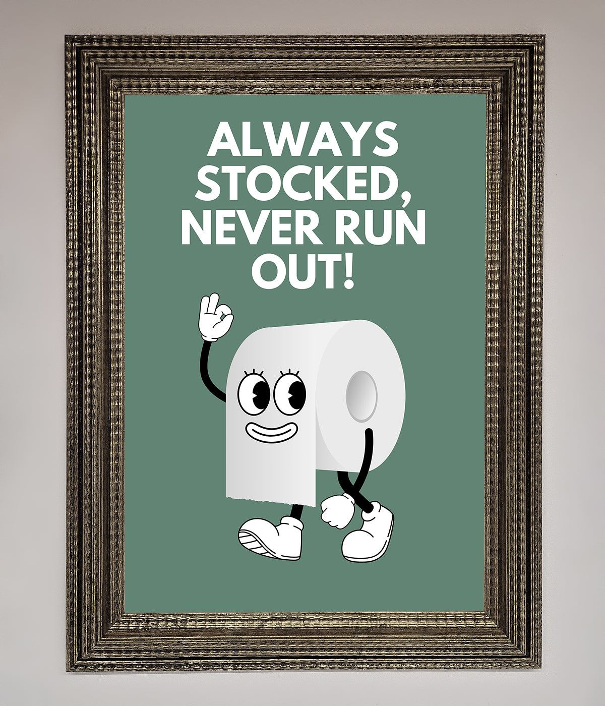 Always Stocked Bathroom Quote Framed Poster print