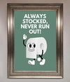 Always Stocked Bathroom Quote Framed Poster print