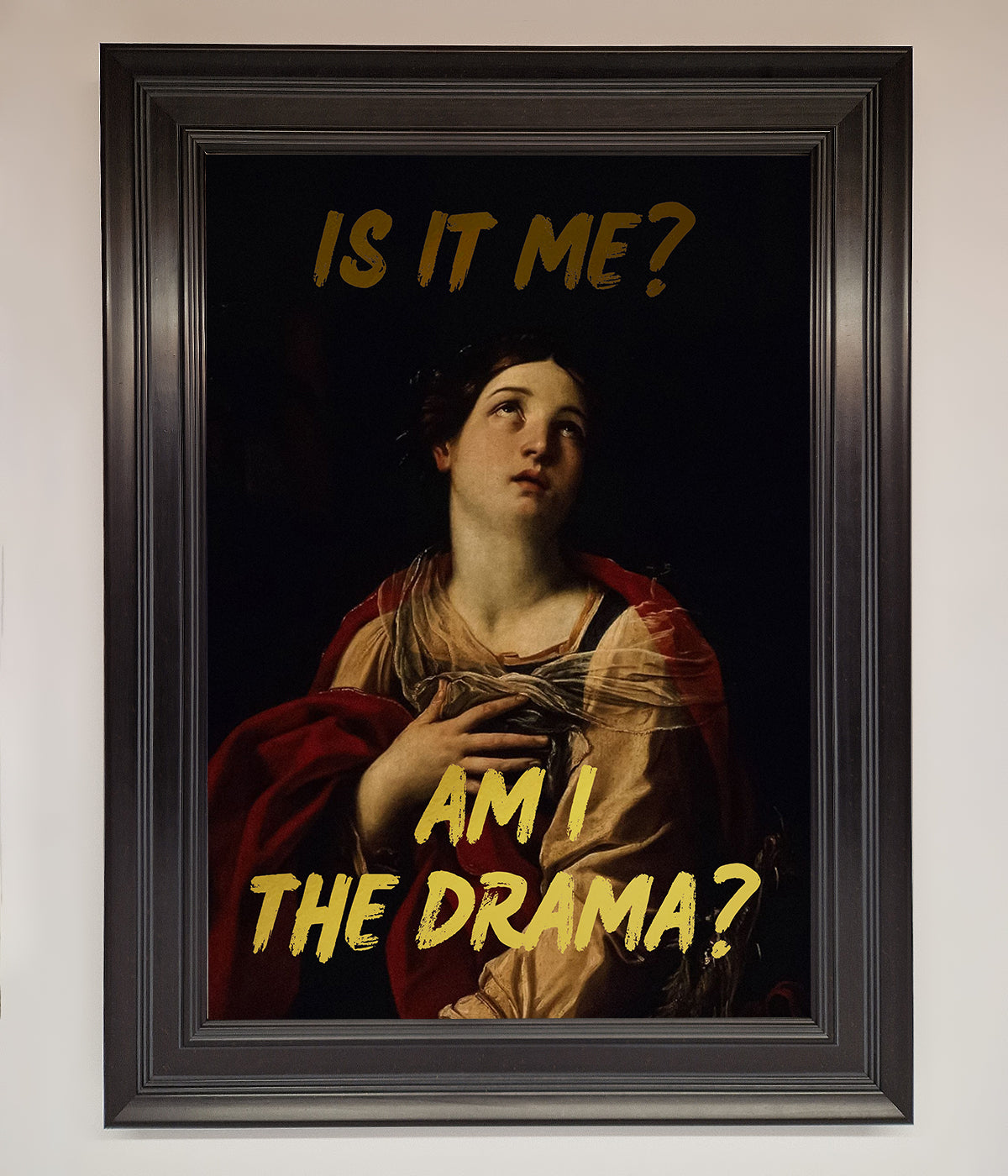 Am I The Drama Foil Print print