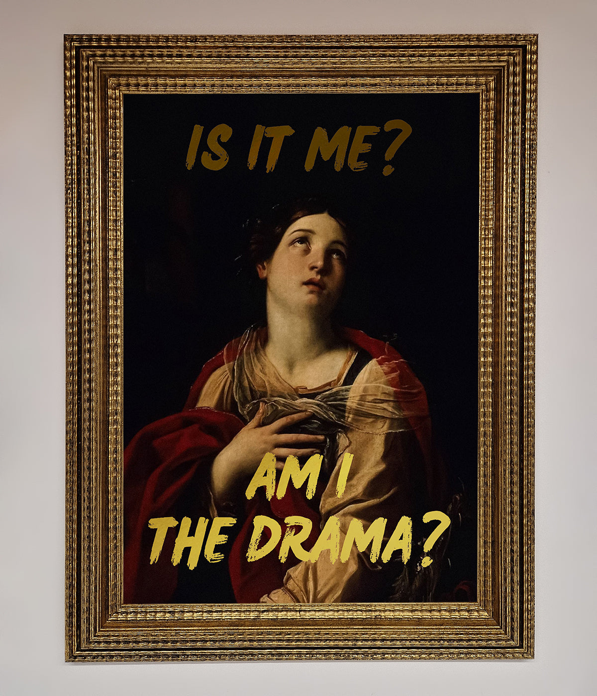 Am I The Drama Foil Print print