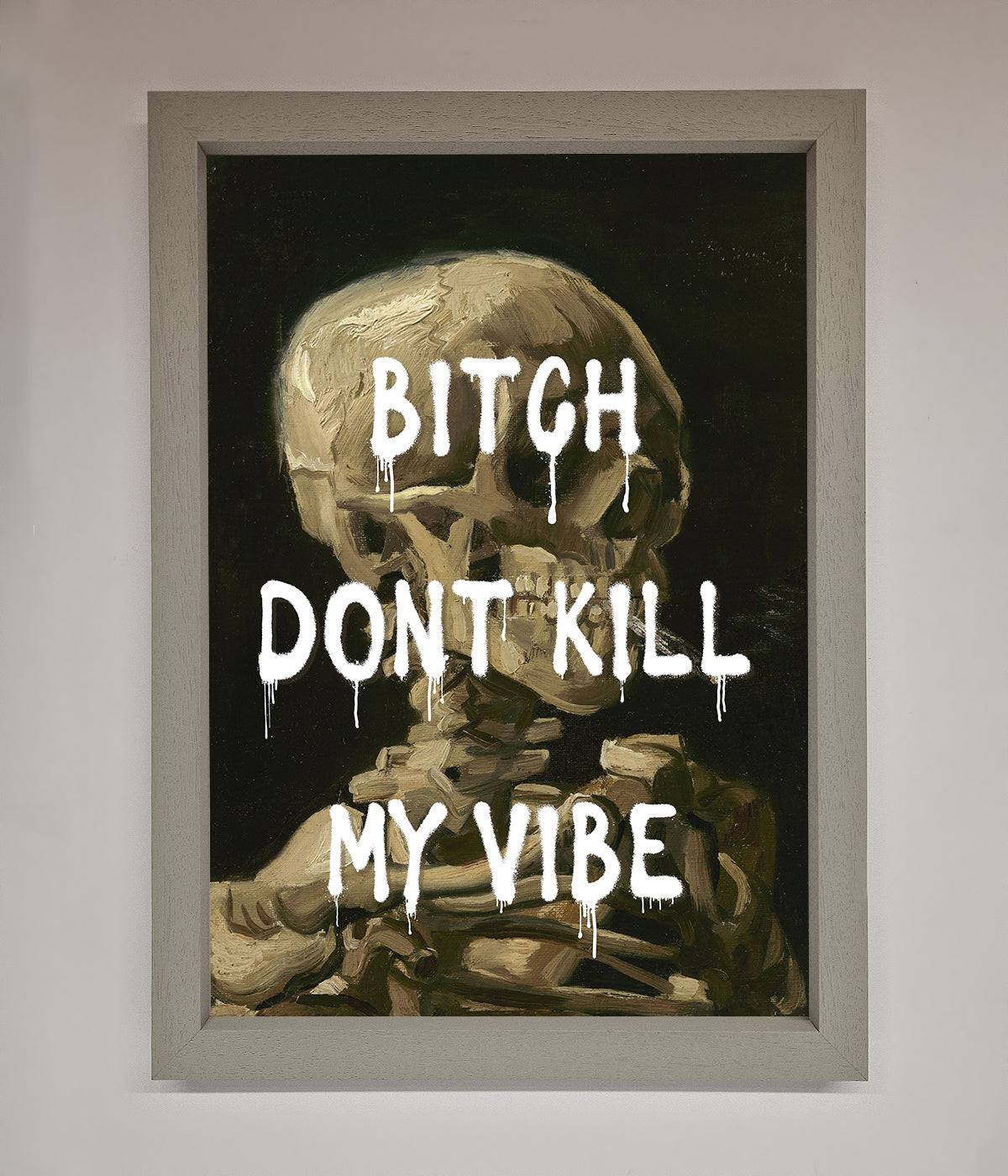 Dont Kill My Vibe Rude Framed Wall Art print