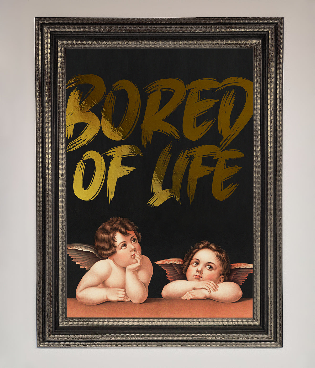 Bored Of Life Foil Print print