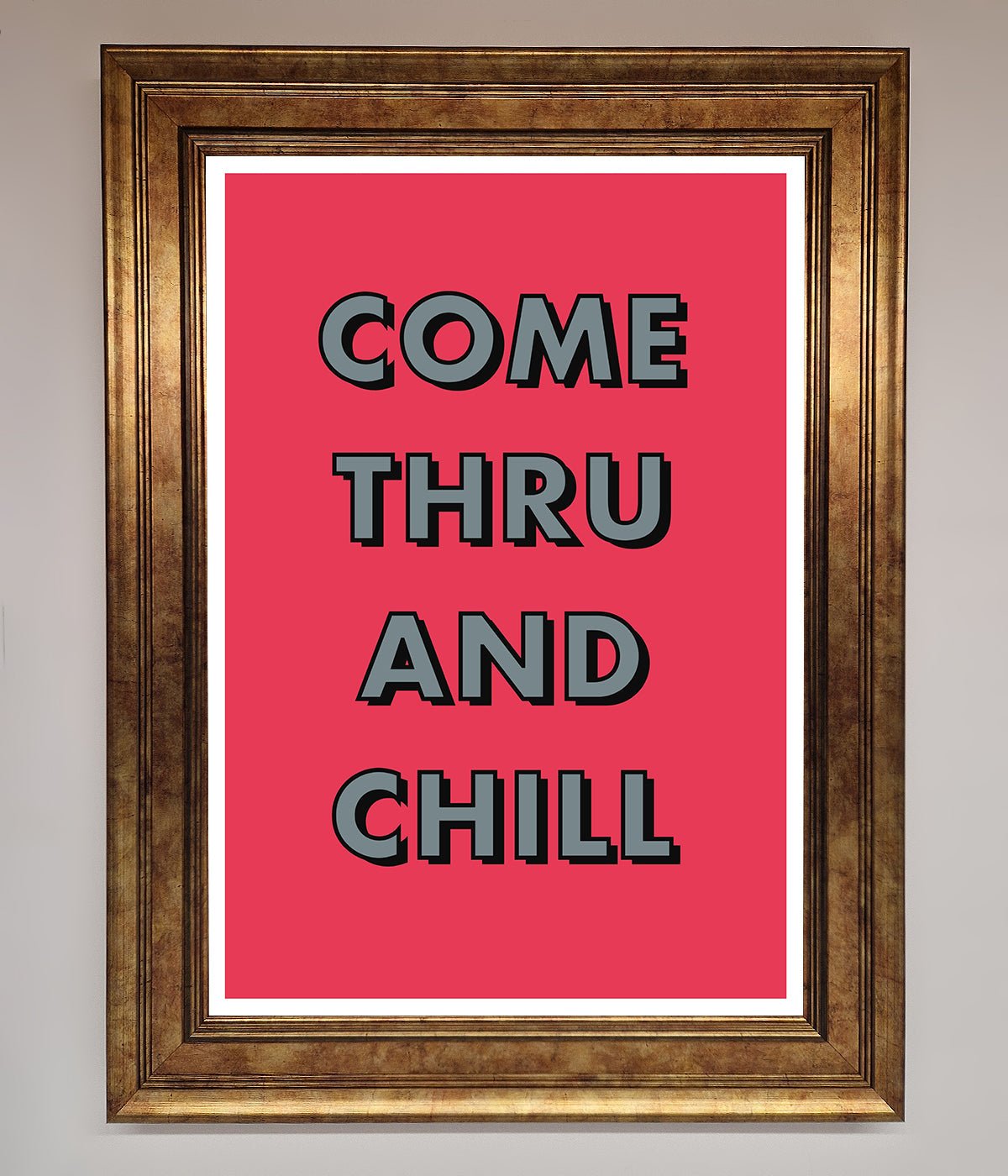 Come Thru And Chill Framed Poster print