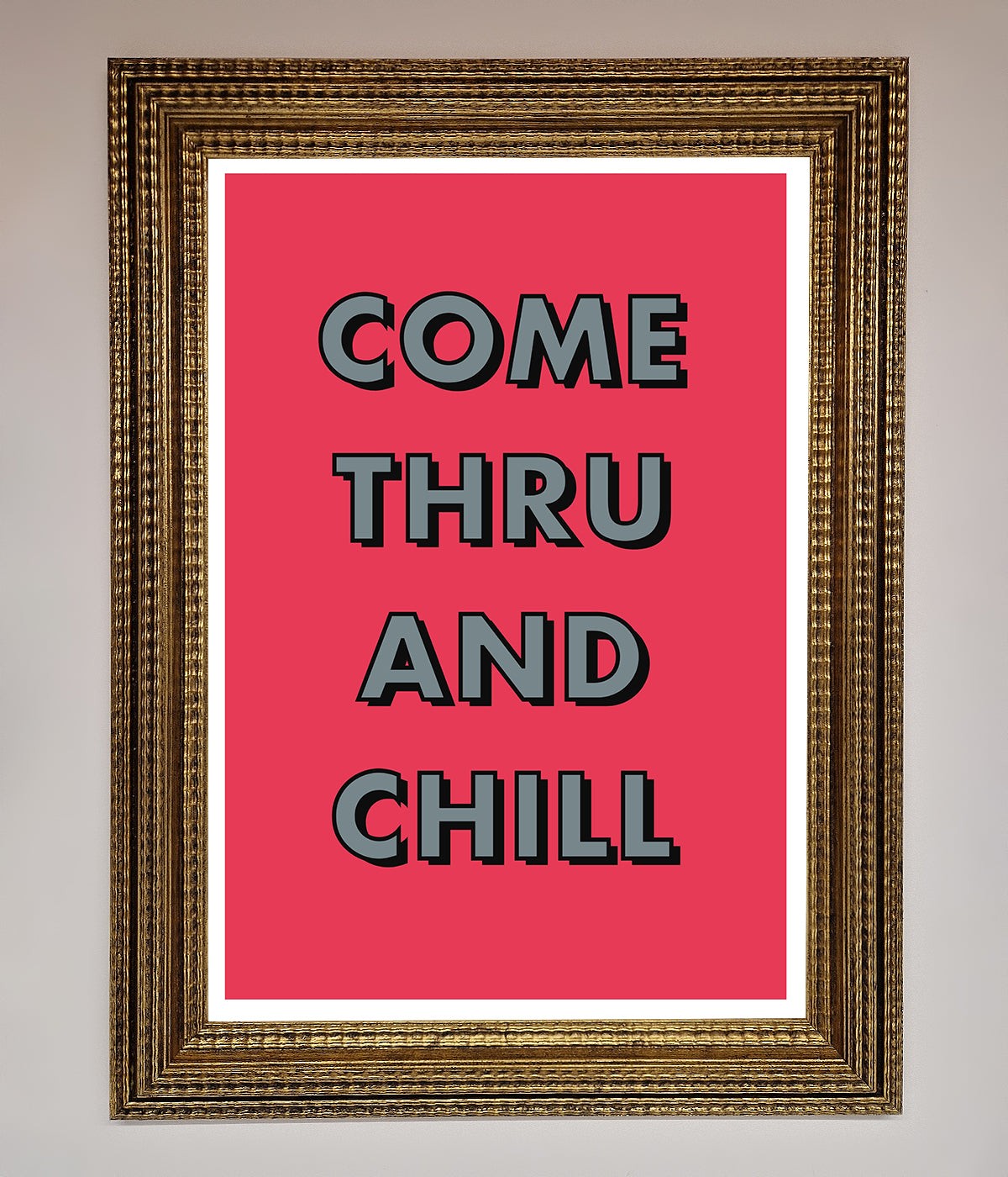 Come Thru And Chill Framed Poster print