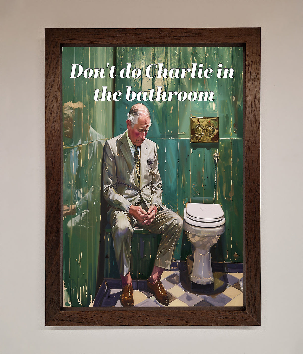 Dont Do Charlie In The Bathroom Framed Poster print