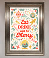 Eat Drink And Be Merry Framed Poster print