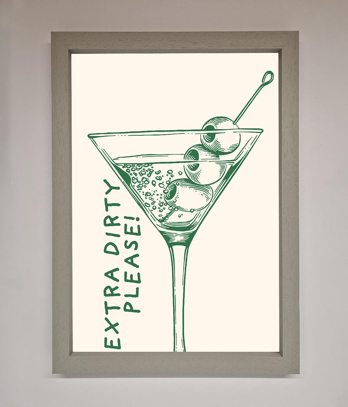 Framed poster with "Extra Dirty Please" text and martini illustration.