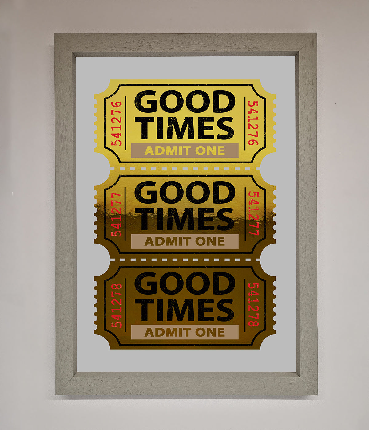 Good Times Tickets Foil Print print