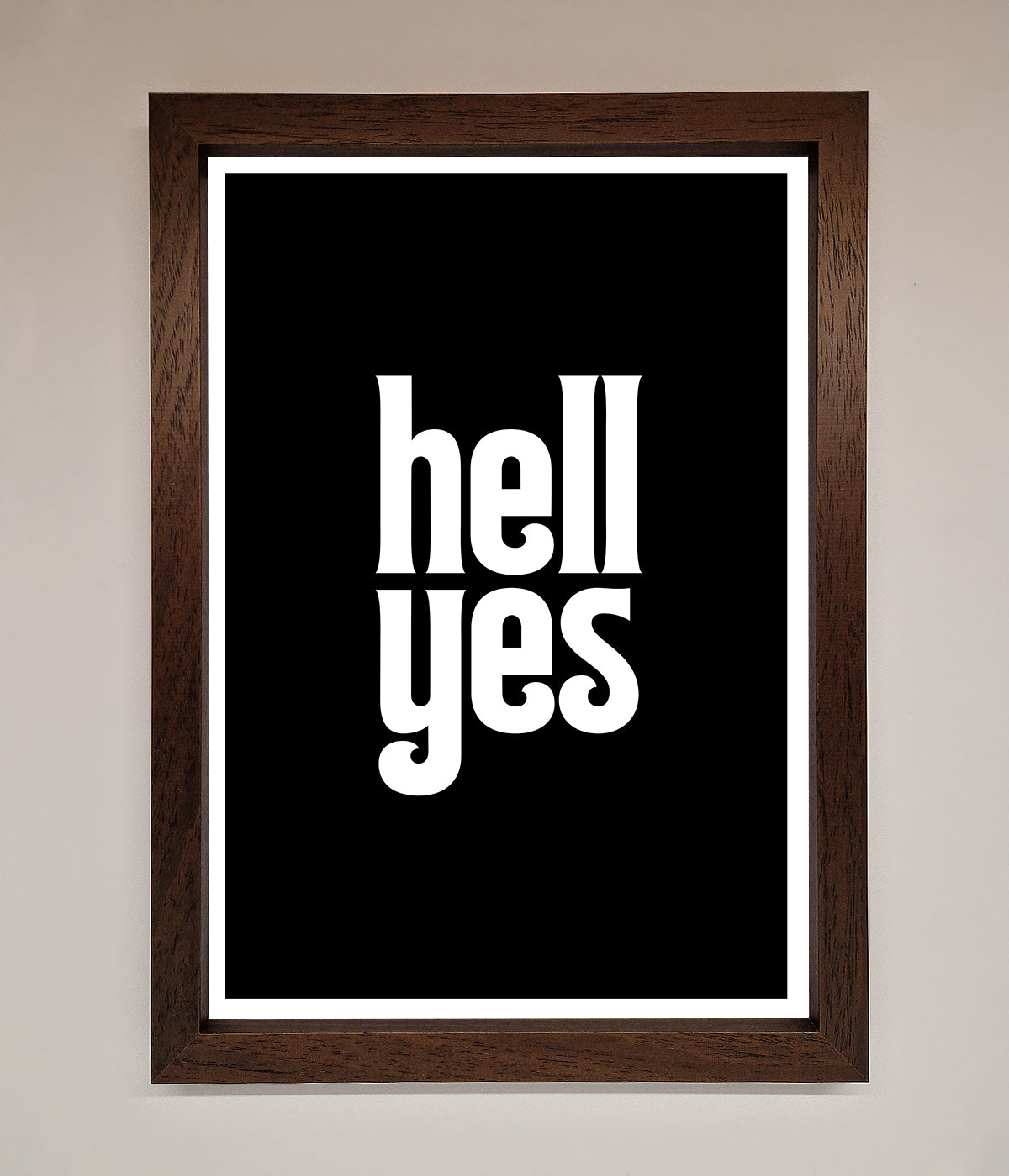 Hell Yes Framed Print print