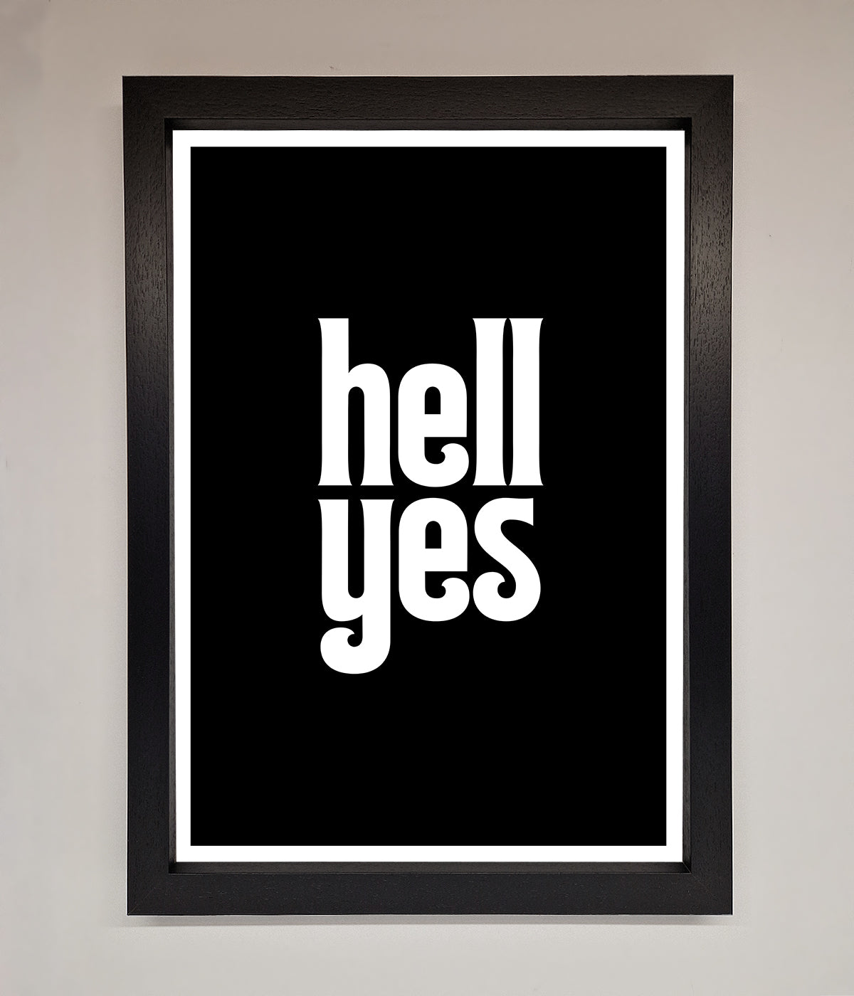 Hell Yes Framed Print print