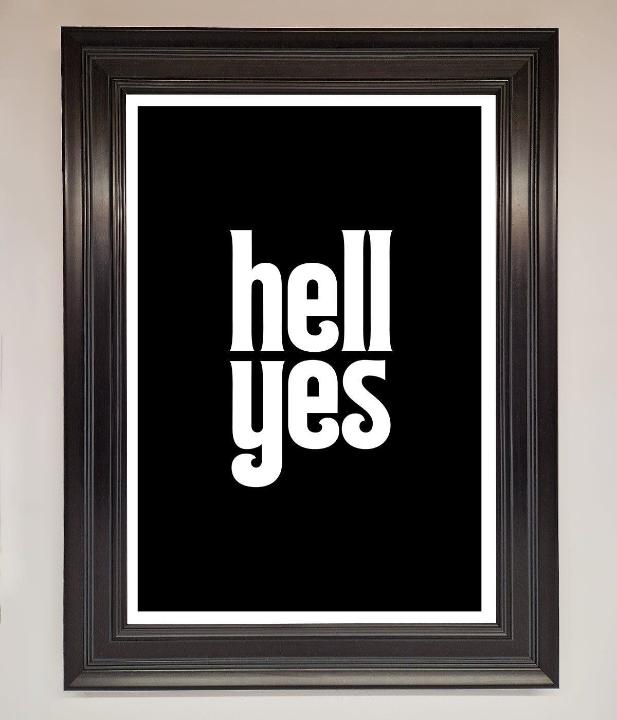 Hell Yes Framed Print print