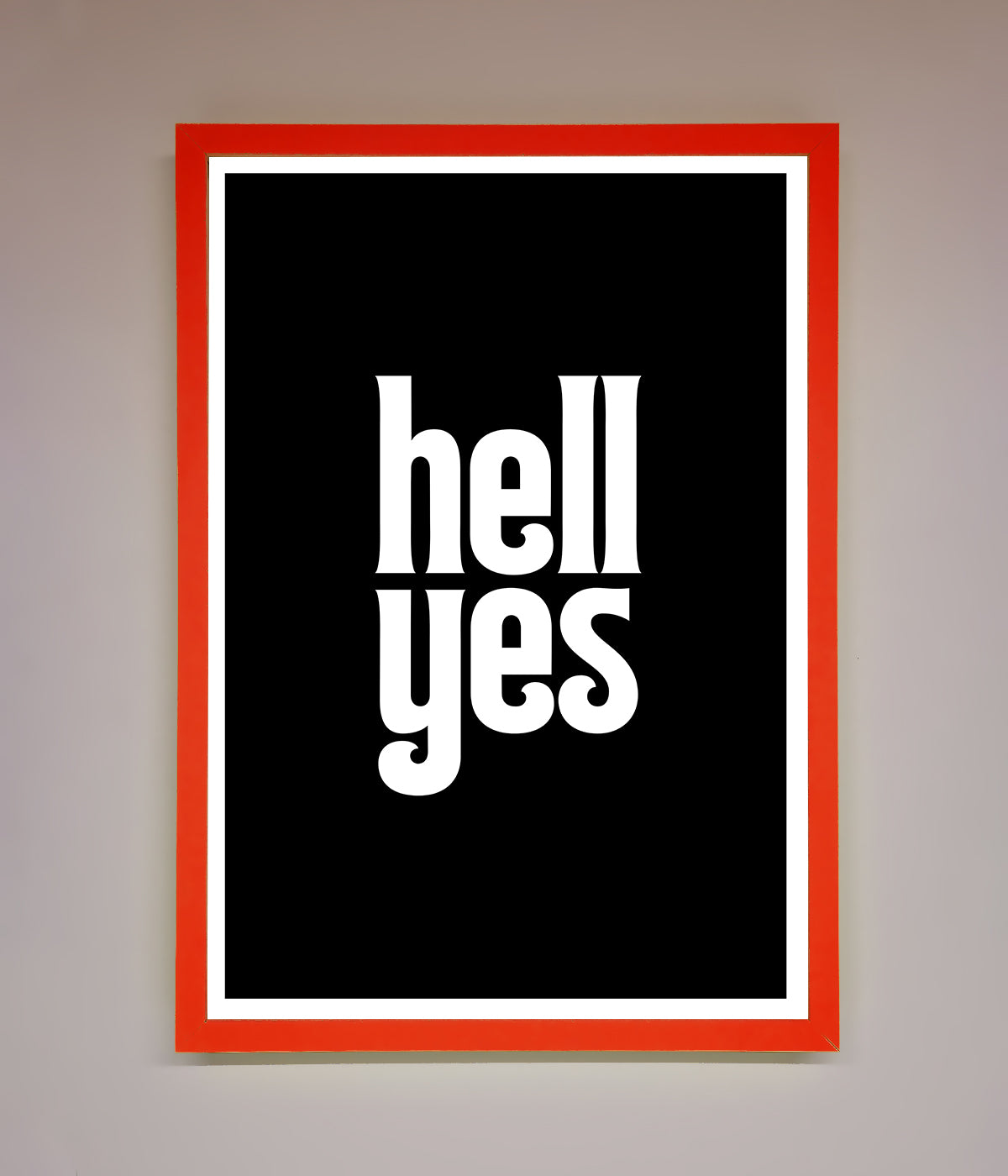 Hell Yes Framed Print print