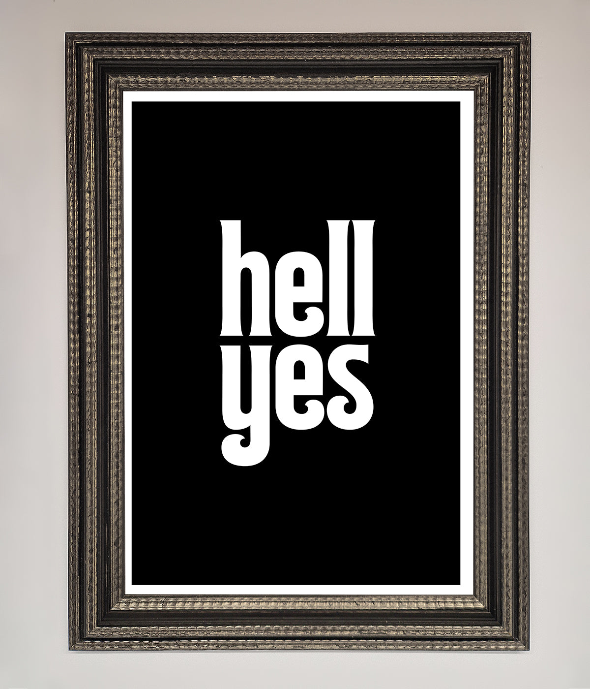 Hell Yes Framed Print print