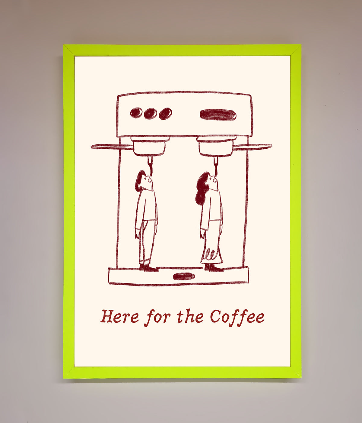 Here For The Coffee Framed Print with humorous coffee-themed illustration.