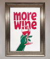 More Wine Quote Framed Print print