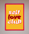 Self Love Club Quote Framed Wall Art print