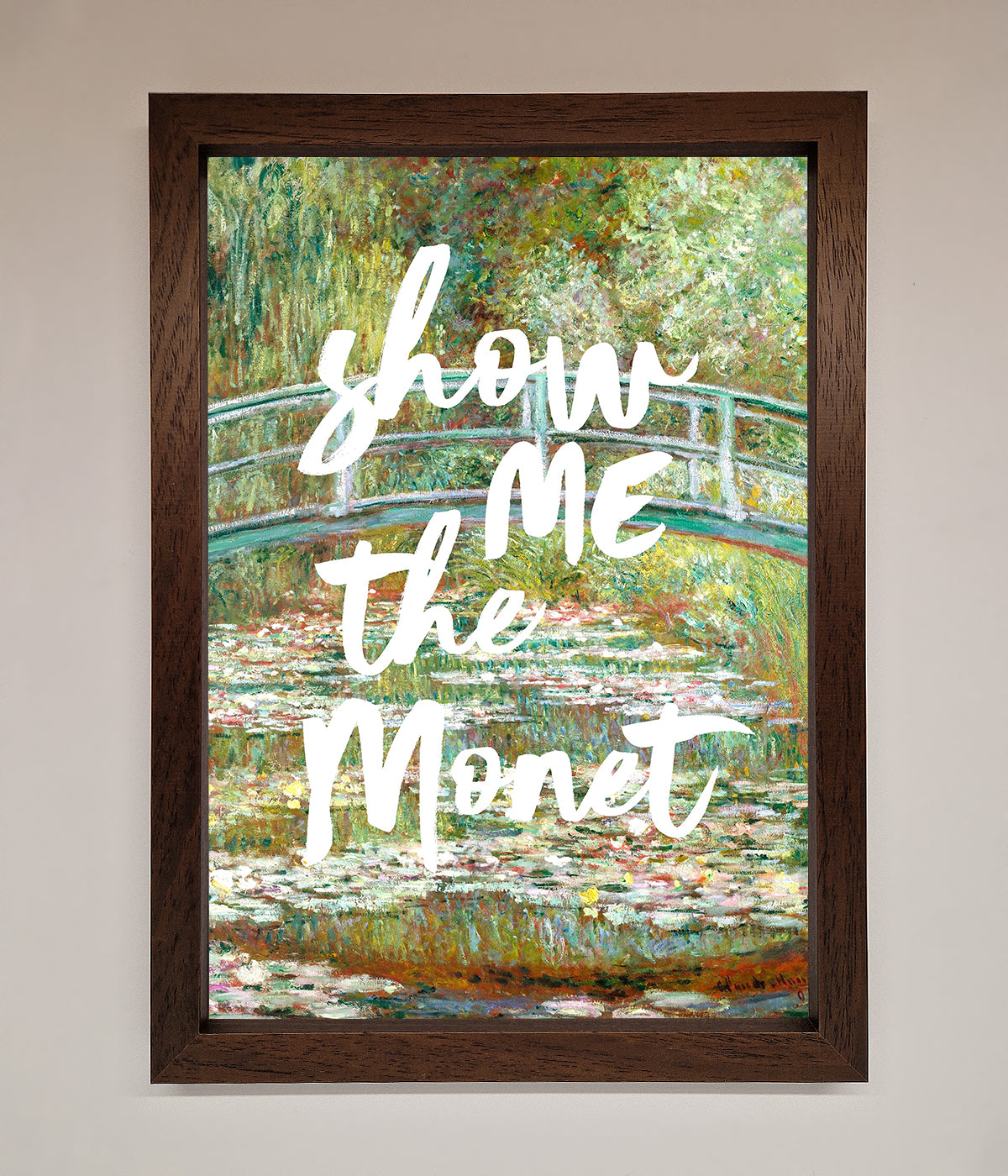 Show Me The Monet Framed Poster print