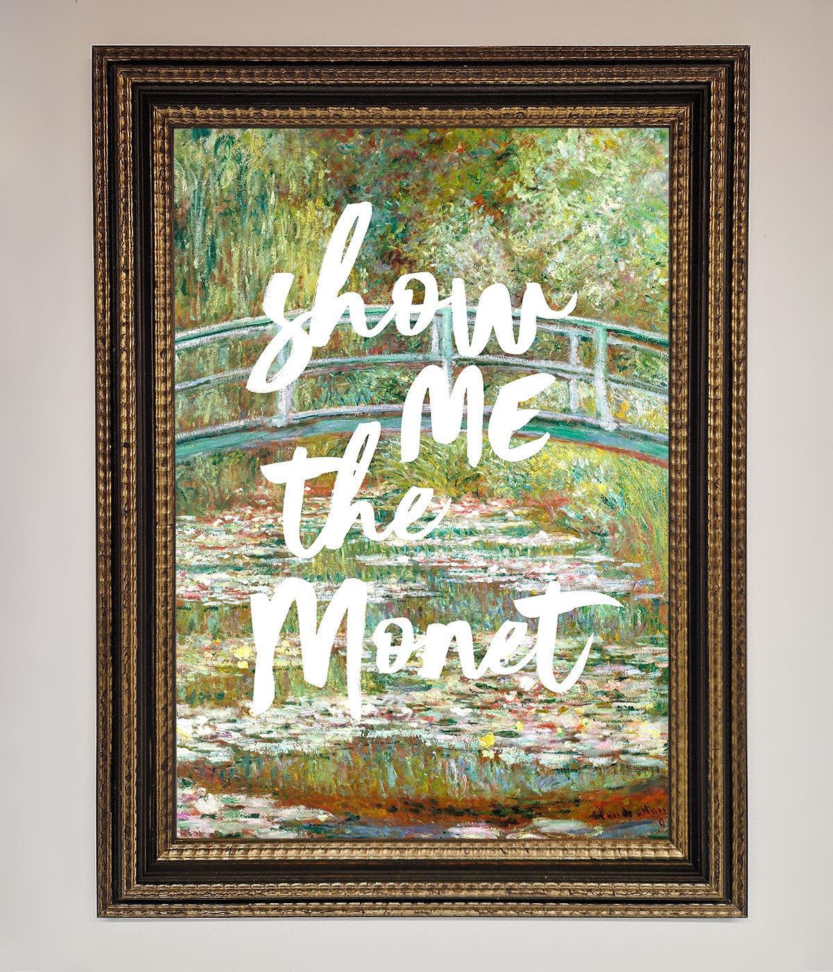 Show Me The Monet Framed Poster print