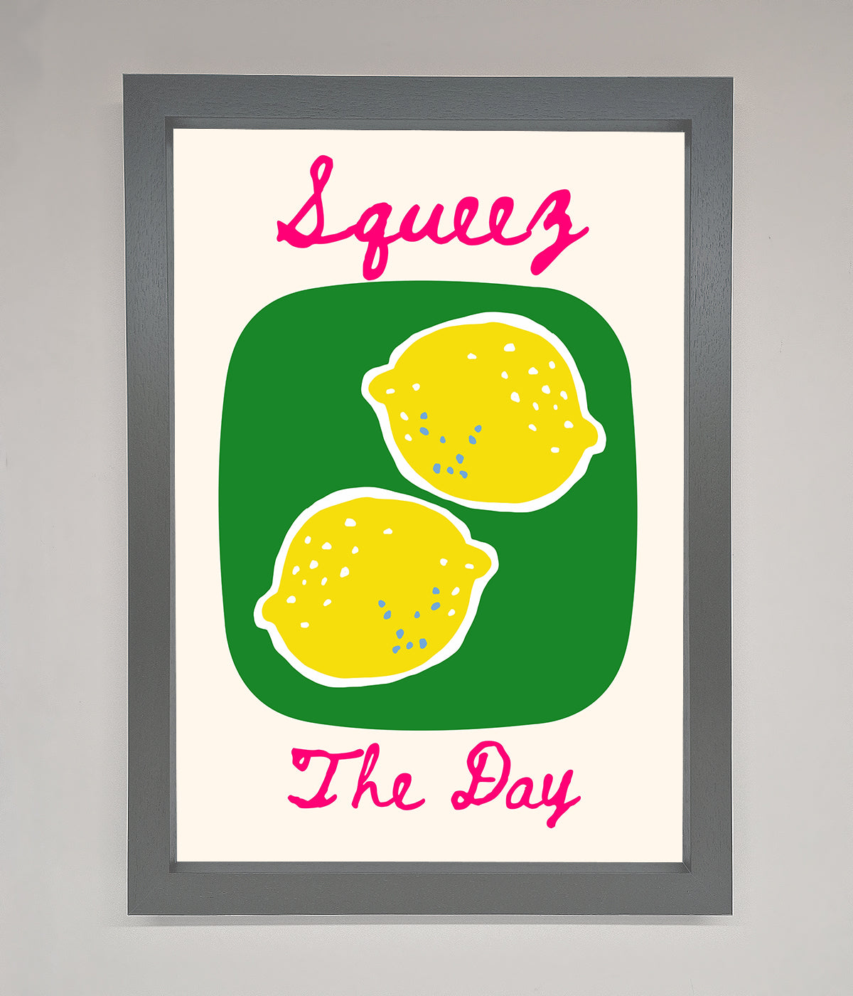 Squeeze The Day Framed Poster print