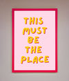 This Must Be The Place Framed Wall Art print