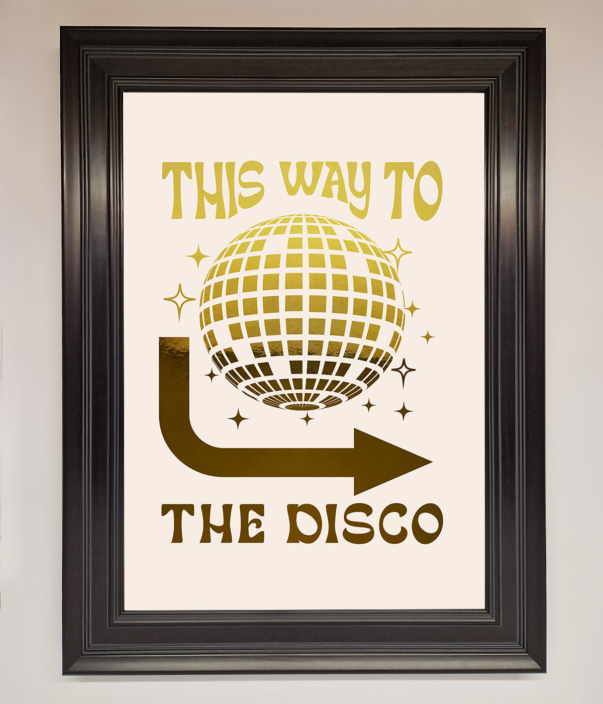 This Way To The Disco Foil Print print