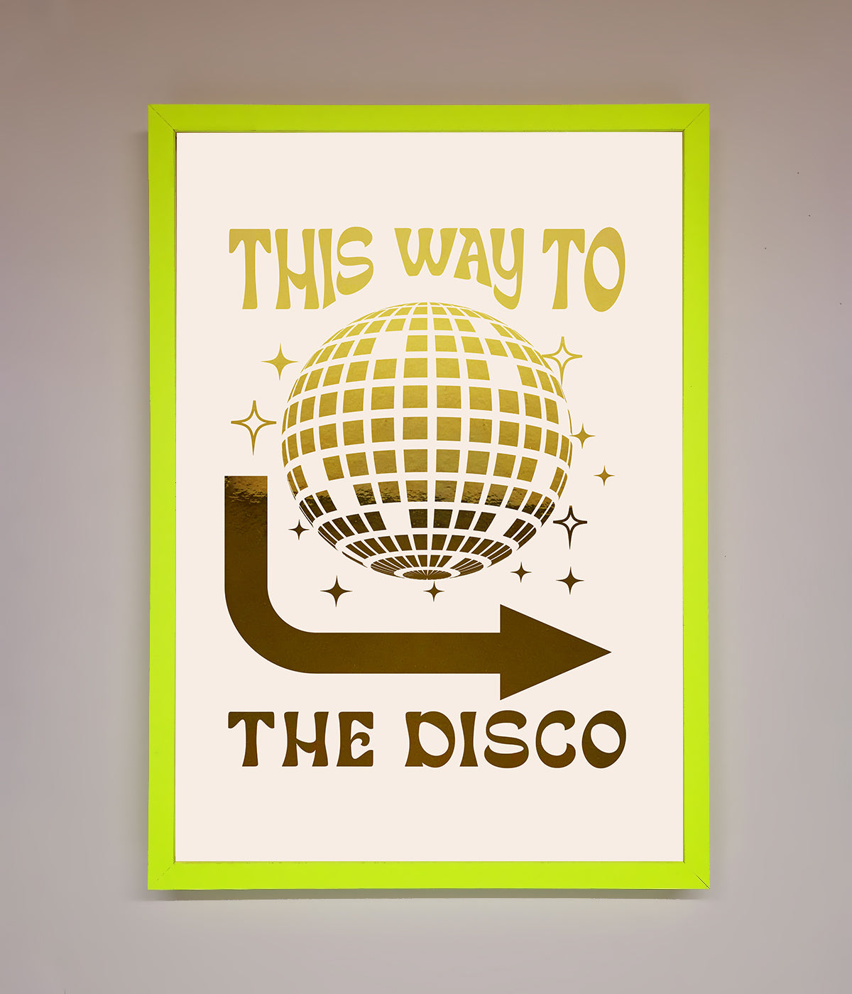 This Way To The Disco Foil Print print