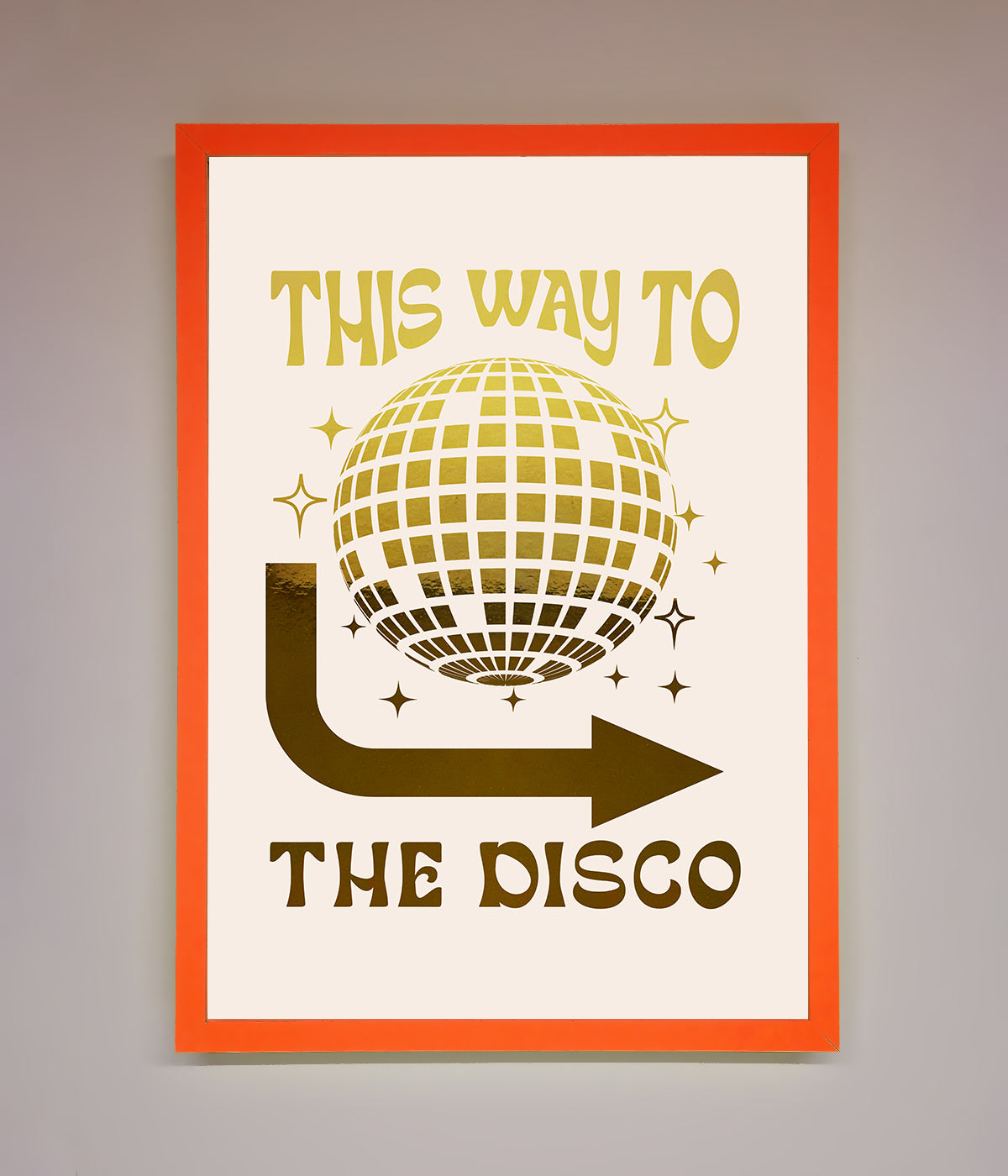 This Way To The Disco Foil Print print