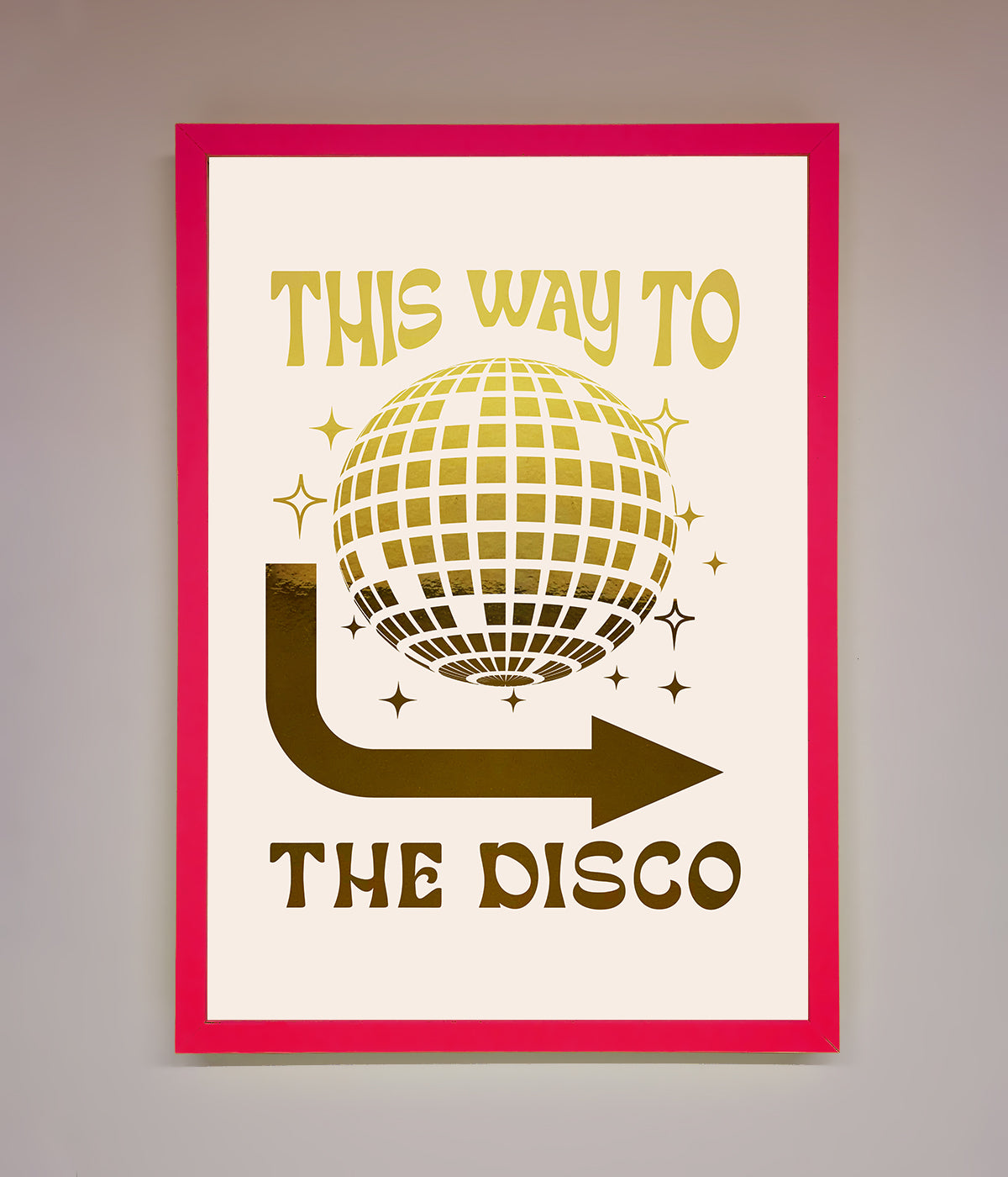 This Way To The Disco Foil Print print