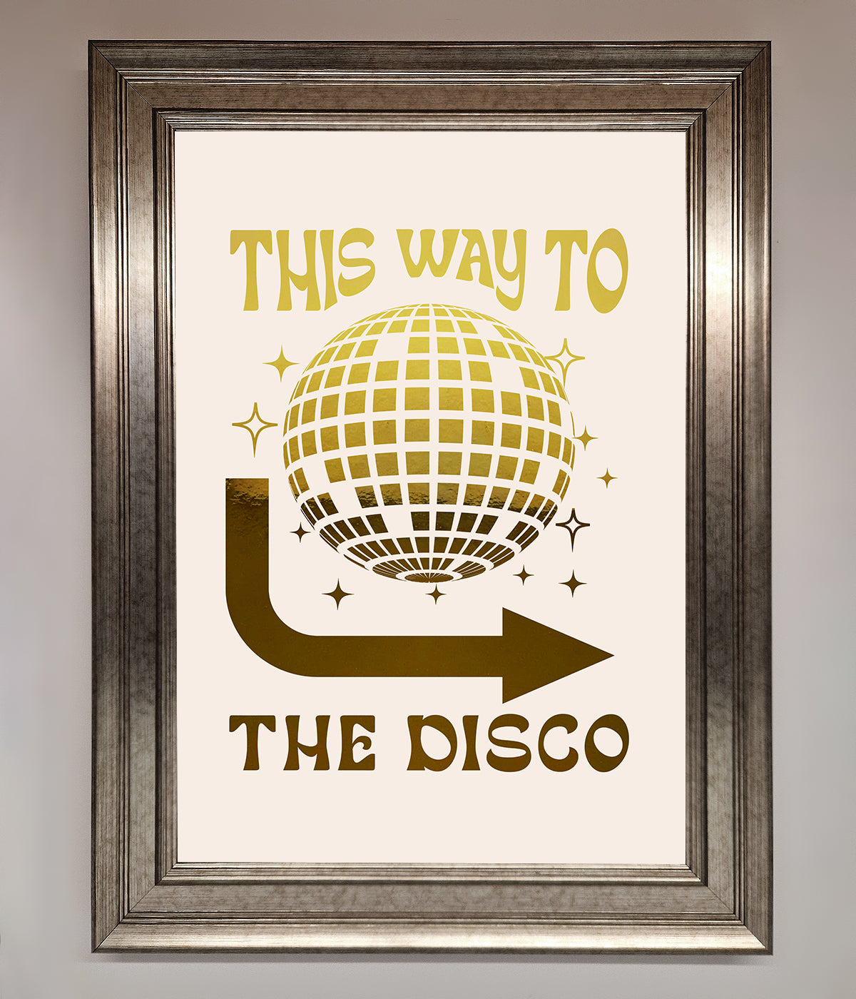 This Way To The Disco Foil Print print