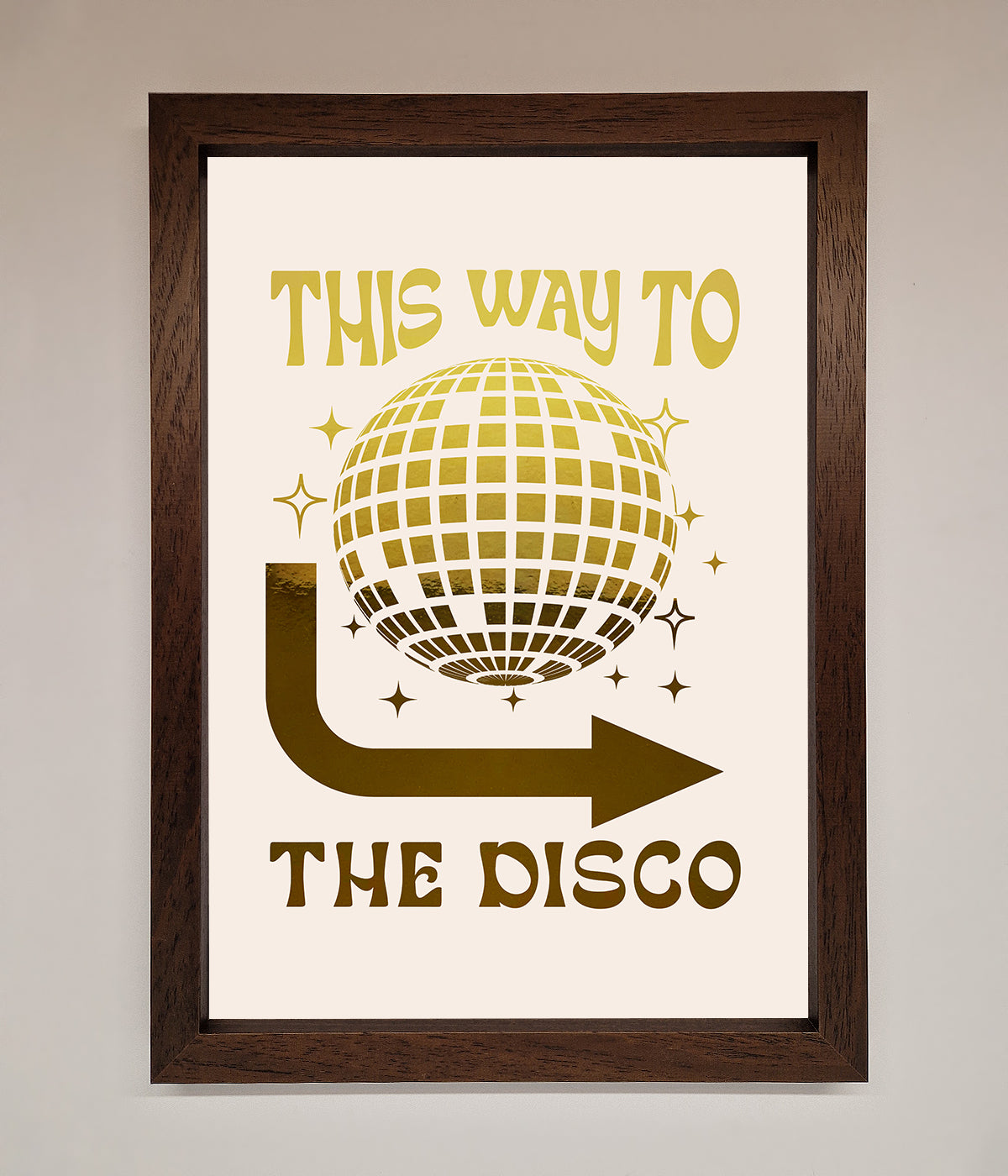 This Way To The Disco Foil Print print