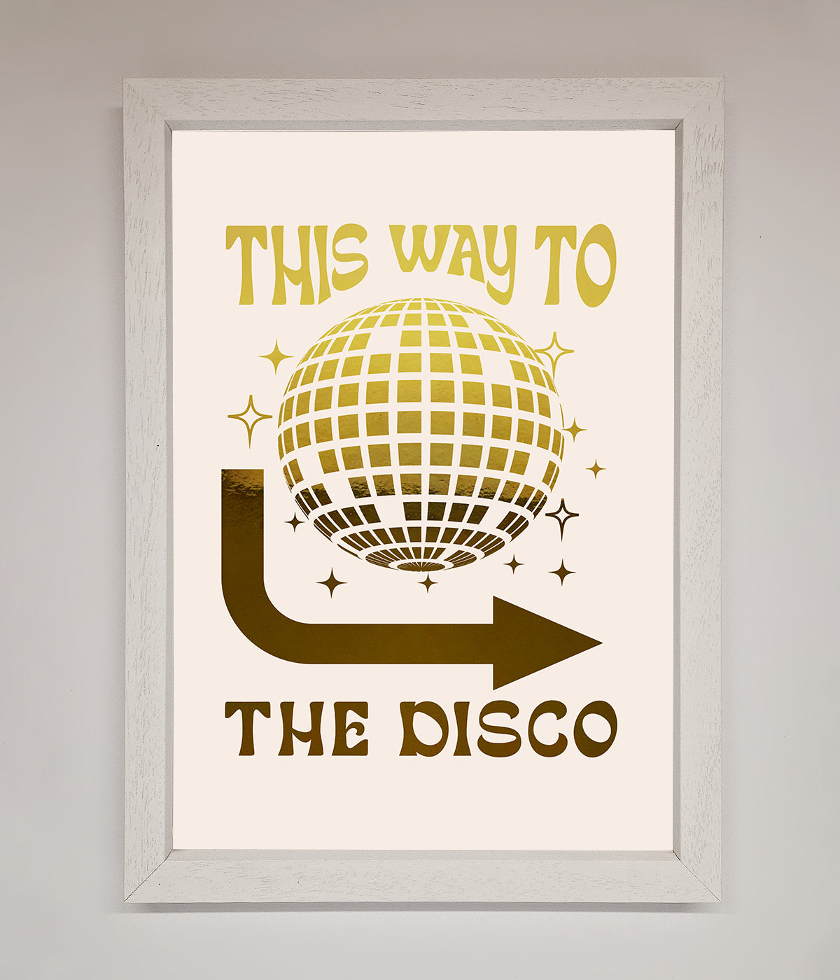 This Way To The Disco Foil Print print