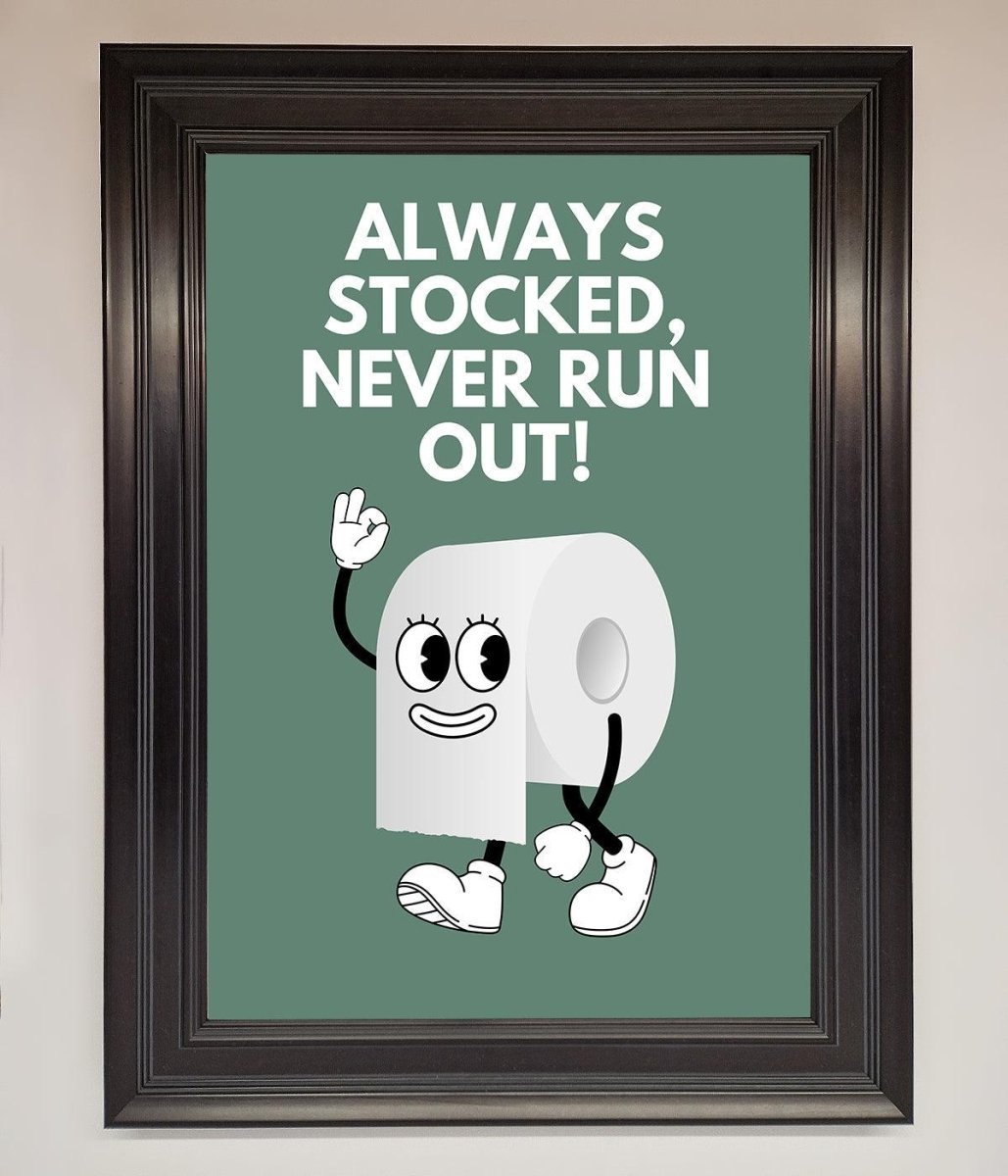Always Stocked Bathroom Quote Framed Poster - Zestio