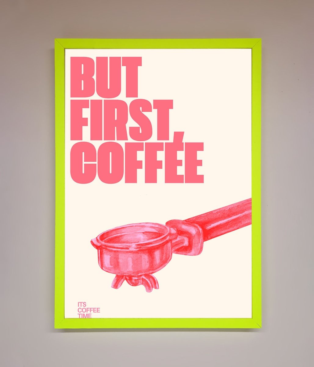 But First Coffee Framed Print - Zestio