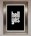 Hell Yes Framed Print - Zestio