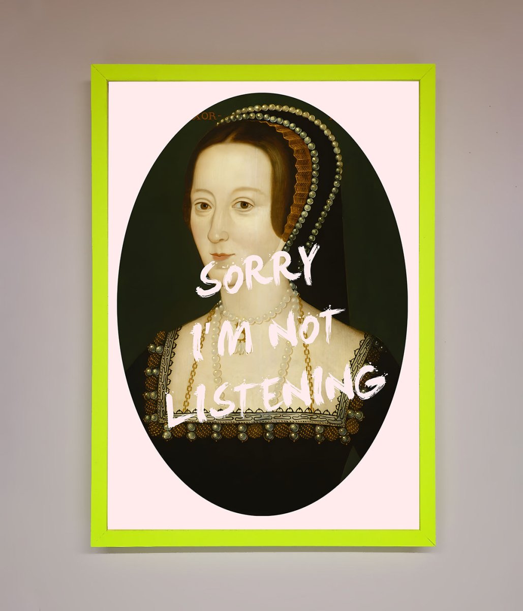 Sorry Im Not Listening Framed Wall Art - Zestio
