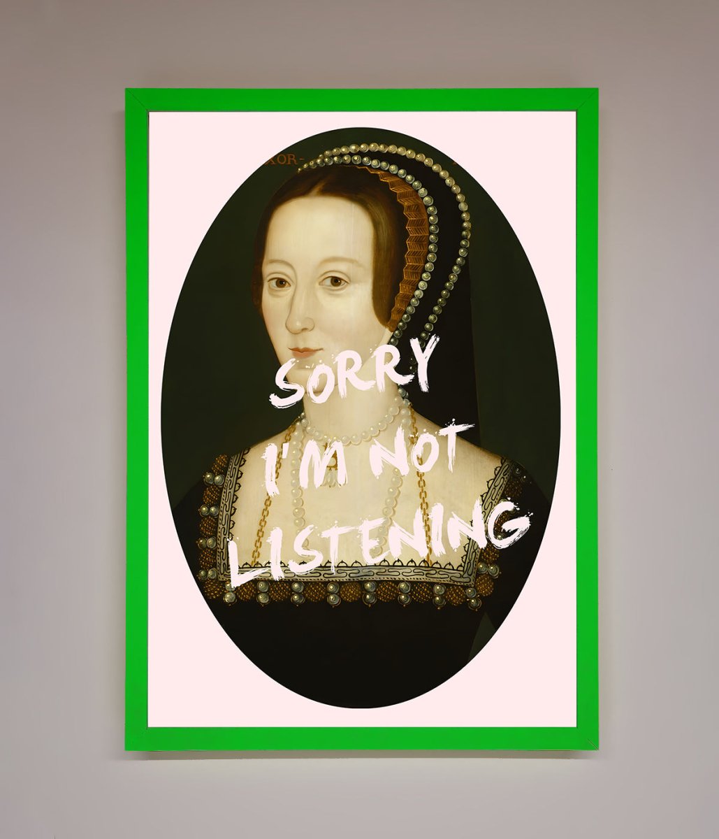 Sorry Im Not Listening Framed Wall Art - Zestio