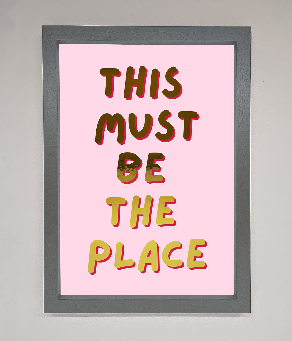 This Must Be The Place Pink Foil Print print