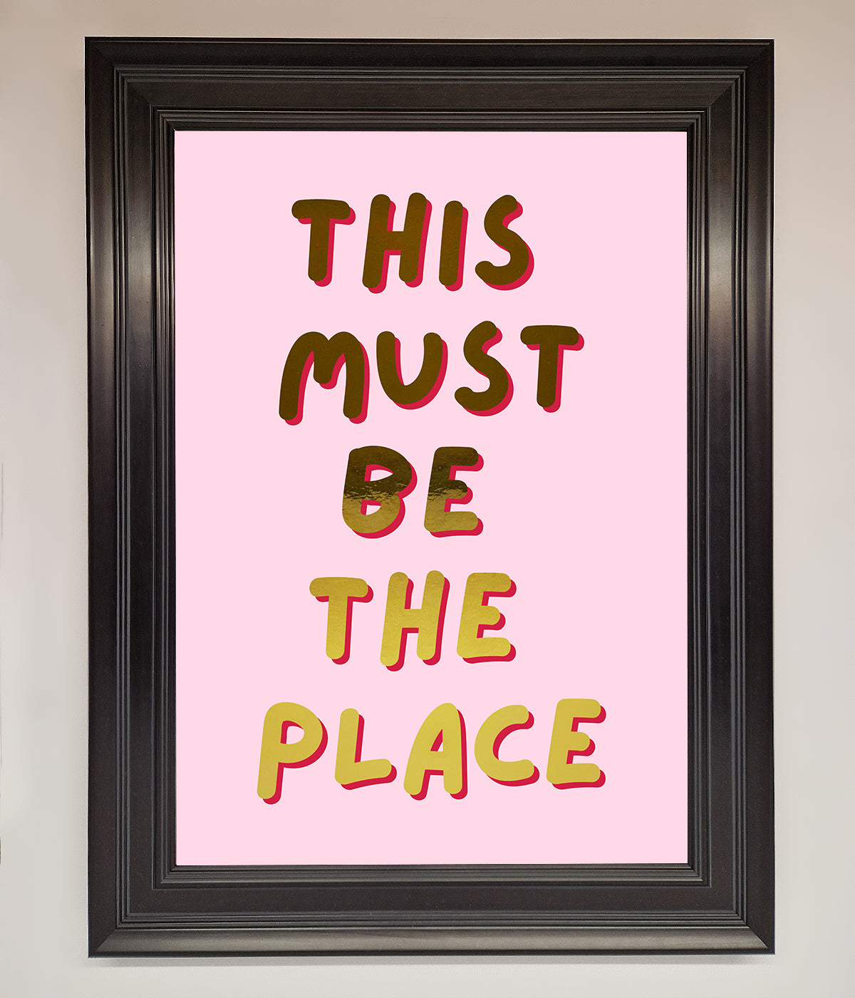 This Must Be The Place Pink Foil Print print