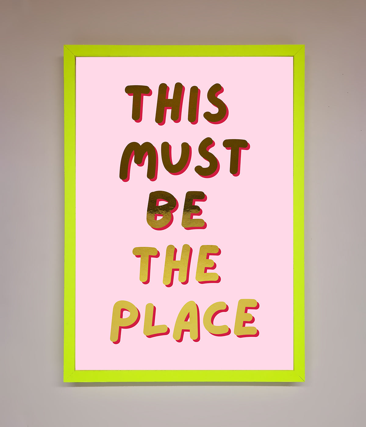 This Must Be The Place Pink Foil Print print